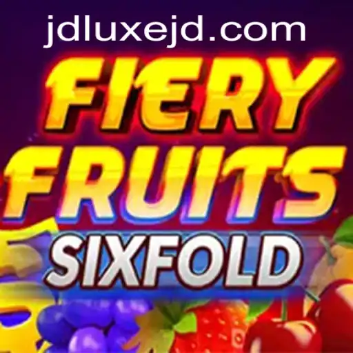 FieryFruitsSixFold: Navigating the Thrilling World of JDLUXE